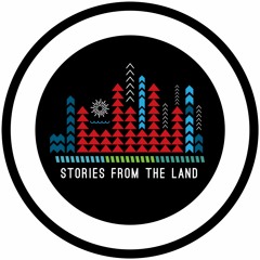 Stories From The Land - Series Preview