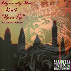 Know Me (A Drake Parody)- Kinte'