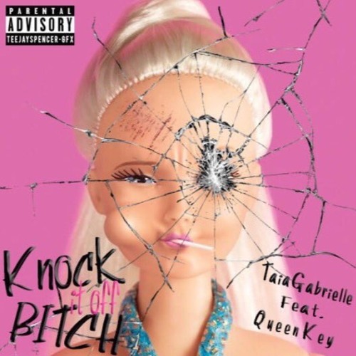 KNOCK IT OFF BITCH ft Queen Key (VIDEO NOW ON YOUTUBE)