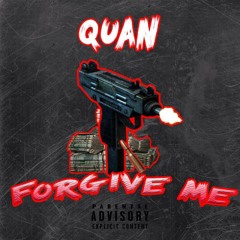 Quan - Forgive Me