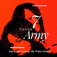 7 Nation Army - The White Stripes by performed by Pop Rocks