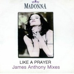 James Anthony Project ft. M.L.V.C- Like A Prayer (James Anthony's Big Room Mix)