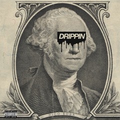 Drippin' (Prod. CashMoneyAp)