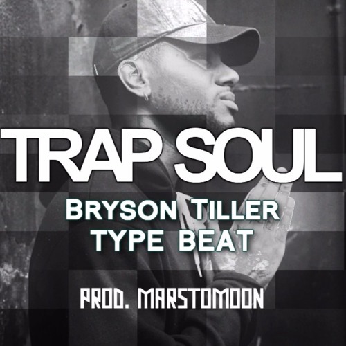 Stream "Trapsoul" Bryson Tiller TYPE BEAT (Prod. Marstomoon) by