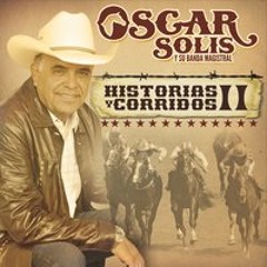 Oscar Solis Y Su Banda Magistral (Historias&CorridosMix) Por DjCrazyMix