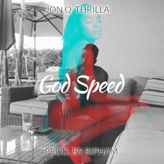 God Speed Prod. By Ripham