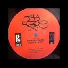 Tha Force - Smooth Reality (Remix)