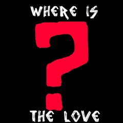 Where Is The Love