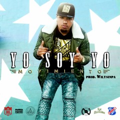 Movimiento - Yo Soy Yo (Prod. Wiltsinpa )