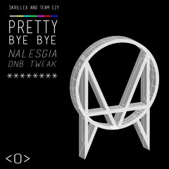Nalsegia - Pretty Bye Bye (ft. NJOMZA) [Nalsegia DnB Tweak]