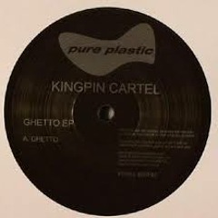 Kingpin Cartel Ghetto (2007)