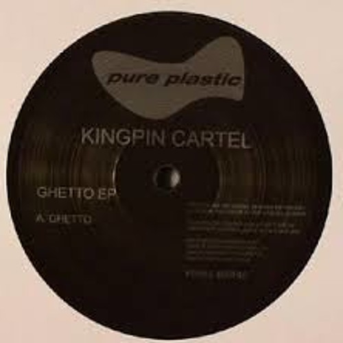 Kingpin Cartel Ghetto (2007)