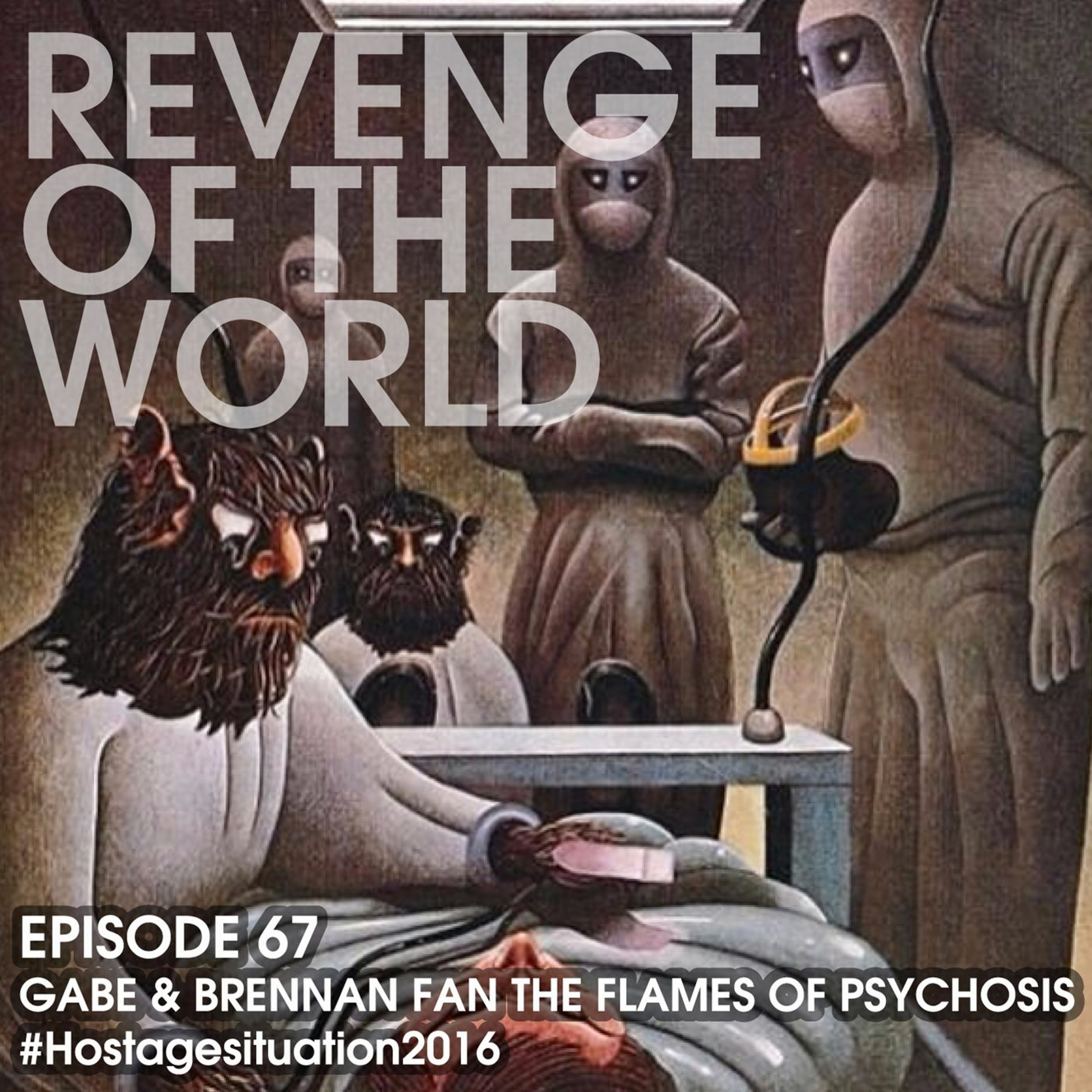 EPISODE 67 - THE FLAMES OF PSYCHOSIS episode artwork
