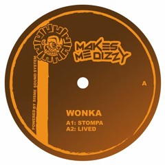 Wonka - Stompa (Out on Makes me dizzy 08)