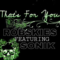 This Is For You (Ft.Sonik)