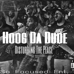 Hoog Da Dude-Disturbin The Peace