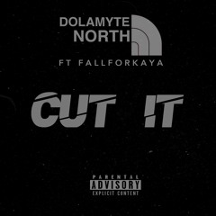 C U T  I T [ F t. FallForKaya]