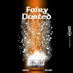 || Fairy Dusted Ft. Sino Dodger