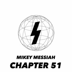 Mikey Messiah - CHAPTER 51