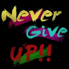 Never Give Up Feat. Khatushi