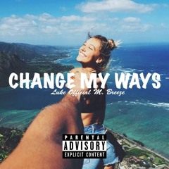 Change My Ways (feat. M. Breeze)