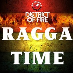 District Of Fire - Ragga Time (Original Bass)