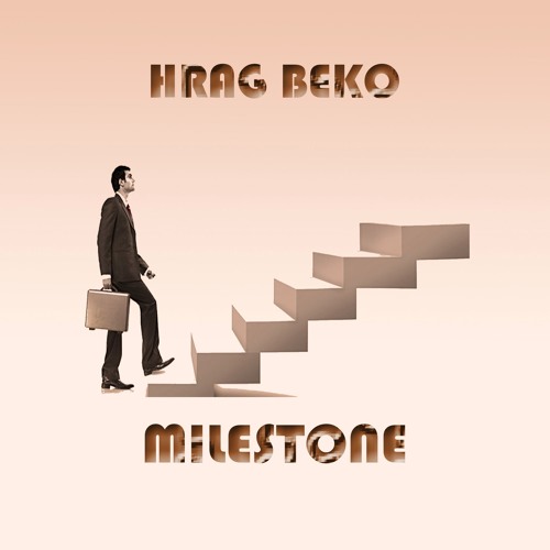 Hrag Beko - Milestone (Original Mix)
