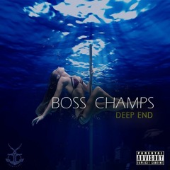 BOSS Champs- Deep End