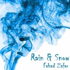 Rain And Snow | Fahad Zafar [Original]