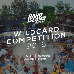 Hard Island 2016 Wildcard competition by Rovin' DJ