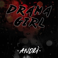 Drama Girl - Andri featuring Nick Explicit