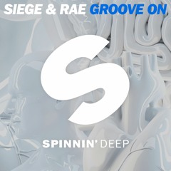Siege & RAE - Groove On (Out now)