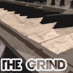 The Grind