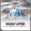 Elijah Oyelade Highly Lifted Mp3