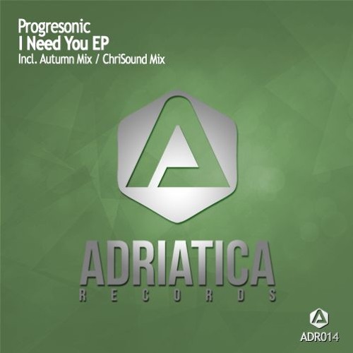 Progresonic - I Need You (ChriSounD Mix)