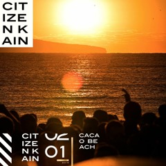 CITIZEN KAIN FOR CACAO BEACH CLUB [2016 SEASON - DJ SET]