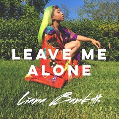 Leave Me Alone (unofficial)