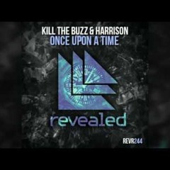 Kill The Buzz & Harrison - Once Upon A Time