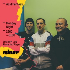 Rinse FM Podcast - Acid Fantasy w/ Wallwork + Tsvi - 23rd May 2016