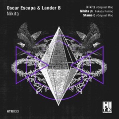 Oscar Escapa & Lander B - Nikita (M. Fukuda Remix) [Hi Tek Records]