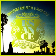 Esance Podcast 034 - Smalltown Collective - Do You Dance Now Podcast