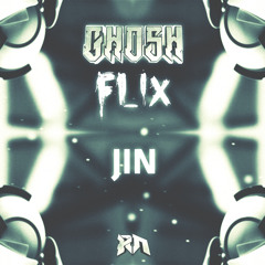 Gh0sh X Flix - Jin (Riddim Network Exclusive) Free Download