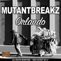 Mutantbreakz - Orlando (Original Mix) Out Now On Beatport !!!