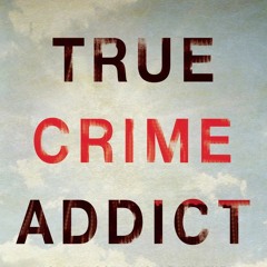 S1 E37: James Renner, Author of True Crime Addict