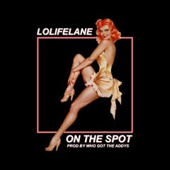 On The Spot (prod. WHO GOT THE ADDY'S)