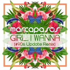 Marcapasos - Girl, I Wanna (90s Update Remix) [Club Mix]