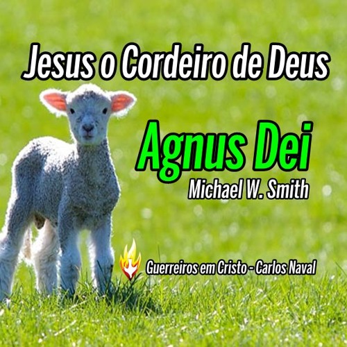 Agnus Dei - Michael W. Smith