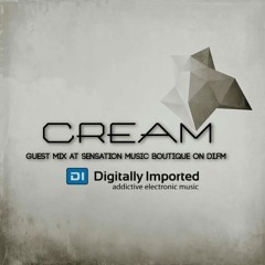 Cream - Guest mix at Sensation Music Boutique on DI.Fm