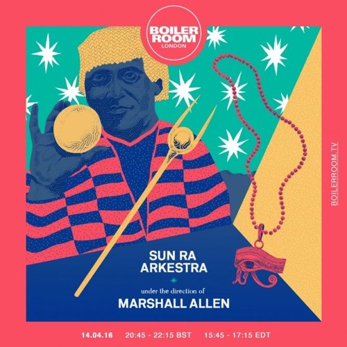 Sun Ra Arkestra Boiler Room London Live Set By Boiler Room