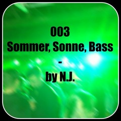 003 - Sommer, Sonne, Bass -  By N.J.